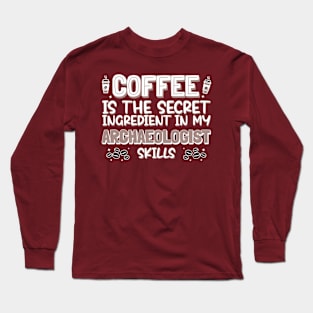 Coffee lover Archaeologist Long Sleeve T-Shirt